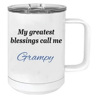 Най -големите ми благословии ме наричат ​​Grampy неръждаема стомана вакуумна изолирана чаша за кафе за пътуване с плъзгач с плъзгач,